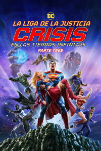 La Liga De La Justicia: Crisis En Las Tierras Infinitas Parte 3 (2024)