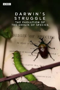 La lucha de Darwin - La evolución del origen de las especies. (2009)