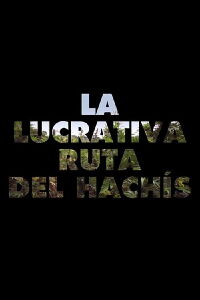 La lucrativa ruta de hachís (2019)