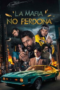 La Mafia No Perdona (2023)