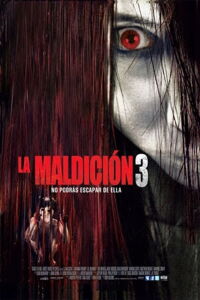 La maldición 3 (El Grito 3) (2009)