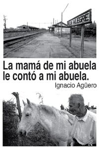 La mamá de mi abuela le contó a mi abuela (2004)