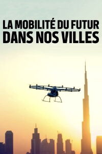 La mobilité du futur dans nos villes (2019)
