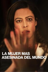 La mujer más asesinada del mundo (2018)