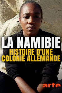 La Namibie : histoire d′une colonie allemande (2019)