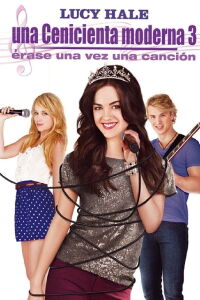 La nueva Cenicienta 3: Érase una vez una canción (2011)