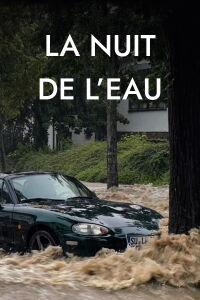 La Nuit de l'eau : Retour sur une catastrophe climatique (2022)
