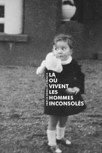 Là où vivent les hommes inconsolés (2022)