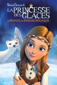 La princesse des glaces, le monde des miroirs magiques (2018)