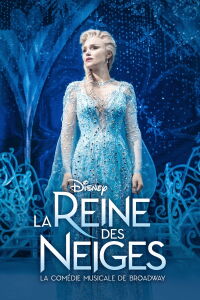 La Reine des Neiges : La comédie musicale de Broadway (2025)