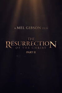 La Resurrección de Cristo: Parte dos (2028)
