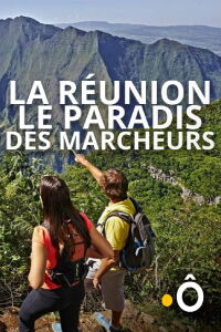 La Réunion, le paradis des marcheurs (2019)
