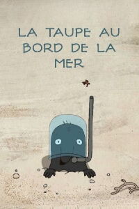 La taupe au bord de la mer (2012)