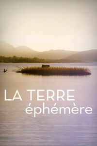 La terre éphémère (2014)