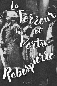 La terreur et la vertu: Robespierre (1964)