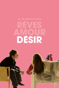 La Trilogie d'Oslo : Désir (2024)