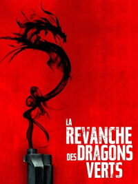La vengeance des Dragons verts (2014)