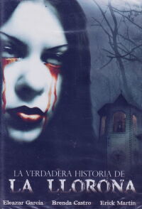 La verdadera historia de la llorona (2007)