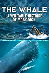 La véritable histoire de Moby Dick (2015)
