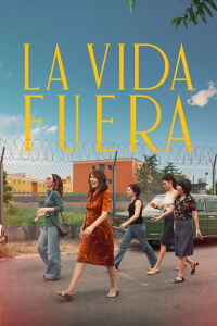 La Vida Fuera (2025)
