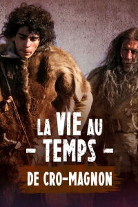 La vie au temps de Cro-Magnon (2019)