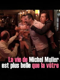 La vie de Michel Muller est plus belle que la vôtre (2005)