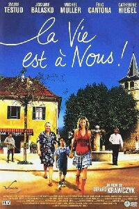La vie est à nous ! (2005)