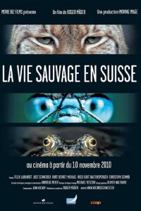 La vie sauvage en Suisse (2010)