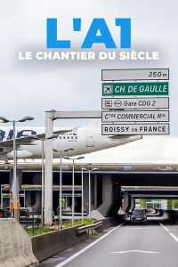 L'A1 : Le Chantier du siècle (2022)