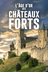 L'Âge d'or des châteaux forts (2018)