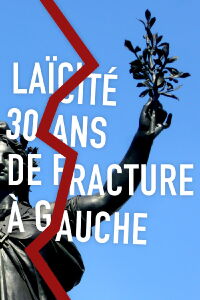 Laïcité, 30 ans de fracture à gauche (2020)