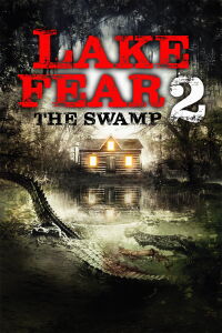 Lake Fear 2: The Swamp (2018)