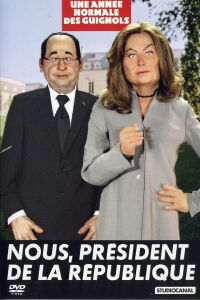 L'Année des Guignols - Nous, président de la République (2012)