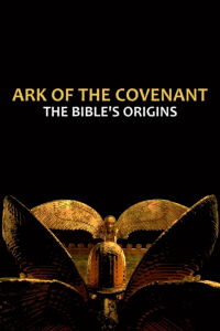 L'Arche d'alliance, aux origines de la Bible (2021)