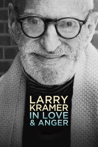 Larry Kramer: En El Amor Y La Ira (2015)