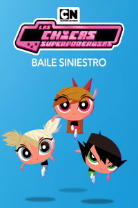 Las Chicas Superpoderosas - Baile Siniestro (2014)