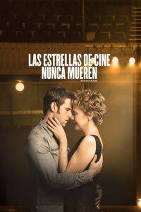 Las estrellas de cine nunca mueren (2017)