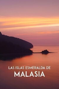 Las islas Esmeralda de Malasia (2017)
