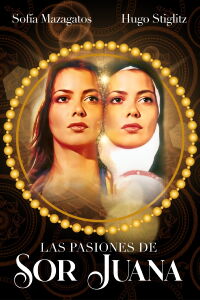 Las pasiones de sor Juana (2002)