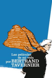 Las películas de mi vida, por Bertrand Tavernier (2016)