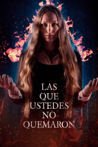 Las que ustedes no quemaron (2022)