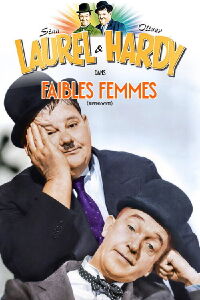 Laurel Et Hardy - Faibles femmes (1927)