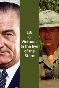 LBJ and Vietnam: In the Eye of the Storm (2002)
