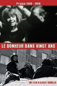 Le bonheur dans 20 ans: Prague 48-68 (1971)