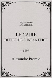 Le Caire, défilé de l’infanterie (1897)