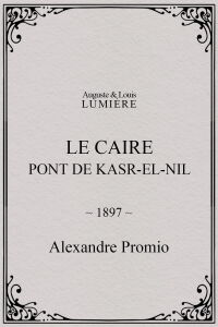 Le Caire, pont de Kasr-el-Nil (1897)