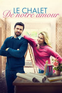 Le chalet de notre amour (2019)