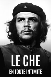 Le Che en toute intimité (2017)