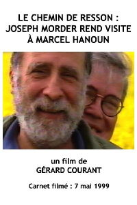 Le Chemin de Resson : Joseph Morder rend visite à Marcel Hanoun (2013)