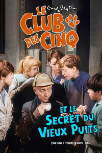 Le Club Des Cinq Et Le Secret Du Vieux Puits (1964)